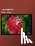Cather, Willa Sibert - O Pioneers!