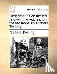 Twining, Richard - Observations on the Tea and Window ACT, and on the Tea Trade. by Richard Twining.