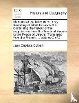 Colbert, Jean Baptiste - Memoirs of the Marquis of Torcy, Secretary of State to Lewis XIV. Containing the history of the negotiations from the Treaty of Ryswic to the Peace of Utrecht. Translated from the French. ... Volume 2 of 2