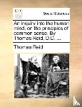 Reid, Thomas - An Inquiry Into the Human Mind, on the Principles of Common Sense. by Thomas Reid, D.D. ...