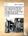 Hall, John - A True Copy of Some Original Letters, Which Pass'd Between John Hall of Monk-Hesleden in the County of Durham, an Eminent Quaker Teacher, and William Walker of East-Thickley in the Same County, Farmer,