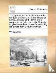Pitt, William - The Speech, of the Right Honourable the Earl of Chatham, in the House of Lords, January 20th, 1775. on a Motion for an Address to His Majesty, to Give Immediate Orders for Removing His Troops from Boston Forthwith
