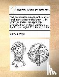 Wyld, Samuel - The Practical Surveyor, or the Art of Land-Measuring Made Easy. ... to Which Is Added, an Appendix. Shewing How to Draw Buildings, ... by Samuel Wyld. the Fourth Edition