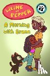 Dumond, Samanka - Liline & Pepper: A Morning with Grann