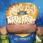 Moraiti, Lau - Rainy Day for Tortas Fritas