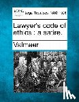 Valmaer - Lawyer's Code of Ethics: A Satire.