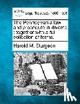 Sturgeon, Harold M. - The Pennsylvania law and procedure in divorce: together with a full collection of forms.