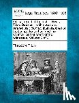 Tilton, Theodore - Official report of the trial of Henry Ward Beecher: with notes and references: biographical sketches of the judge, the parties, and their counsel, and