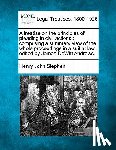Stephen, Henry John - A treatise on the principles of pleading in civil actions: comprising a summary view of the whole proceedings in a suit at law: edited by James DeWitt
