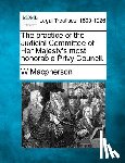 MacPherson, W. - The Practice of the Judicial Committee of Her Majesty's Most Honorable Privy Council.