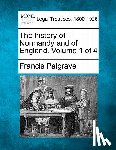 Palgrave, Francis - The history of Normandy and of England. Volume 1 of 4