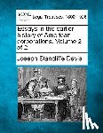 Davis, Joseph Stancliffe - Essays in the Earlier History of American Corporations. Volume 2 of 2