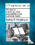 Wrightington, Sydney R. - The law of unincorporated associations and business trusts.