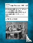 Graper, Elmer D. - American Police Administration: A Handbook on Police Organization and Methods of Administration in American Cities.