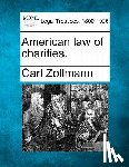 Zollmann, Carl - American law of charities.