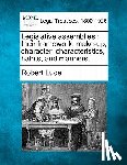 Luce, Robert - Legislative assemblies: their framework, make-up, character, characteristics, habits, and manners.