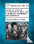 Bower, George Spencer - A code of the law of actionable defamation: with a continuous commentary and appendices.