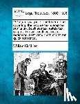 Kixmiller, William - 1917 War Tax Guide: The Federal Laws Covering, the Income Tax, Stamp Tax, Profits Tax, Business Tax, Estate Tax, Corporation Tax: Codified