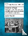Herold, Justin - A manual of legal medicine: for the use of practitioners and students of medicine and law.