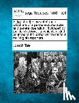 Tate, Joseph - A digest of the laws of Virginia: which are of a permanent character and general operation: illustrated by judicial decisions: to which is added an in