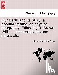 Brown, Robert M a Ph D - Our Earth and Its Story