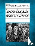 Multiple Contributors - Police Jury Code of the Parish of East Feliciana, Louisiana: Containing a Digest of the State Laws Relative to Police Juries, and Also a Digest of the