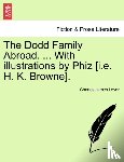 Lever, Charles James - The Dodd Family Abroad. ... With illustrations by Phiz [i.e. H. K. Browne].