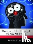 Deprie, Michael C - Moscow - The Principle of the Objective