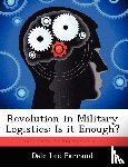 Farrand, Dale Lee - Revolution in Military Logistics