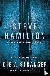 Hamilton, Steve - DIE A STRANGER