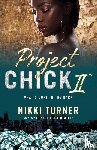 Turner, Nikki - Project Chick II: What's Done in the Dark