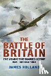 Holland, James - The Battle of Britain