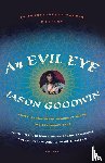 Goodwin, Jason - EVIL EYE