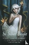 Mantchev, Lisa - So Silver Bright
