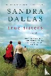 Dallas, Sandra - True Sisters