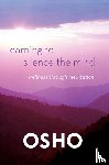 Osho - Learning to Silence the Mind