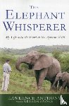 Anthony, Lawrence - The Elephant Whisperer
