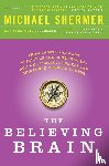 Shermer, Michael - The Believing Brain