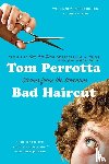 Perrotta, Tom - BAD HAIRCUT