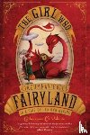 Valente, Catherynne M. - The Girl Who Circumnavigated Fairyland in a Ship of Her Own Making
