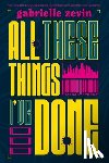 Zevin, Gabrielle - All These Things I've Done
