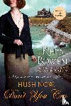 Bowen, Rhys - HUSH NOW, DON'T YOU CRY