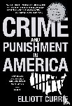 Currie, Elliott - Crime and Punishment in America