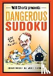 Shortz, Will - Will Shortz Presents Dangerous Sudoku: 200 Hard Puzzles