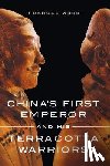 Wood, Frances - China's First Emperor and His Terracotta Warriors