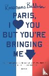 Baldwin, Rosecrans - PARIS, I LOVE YOU BUT YOU'RE BRINGI