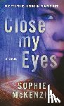 Mckenzie, Sophie - Close My Eyes