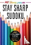 Shortz, Will - Will Shortz Presents Stay Sharp Sudoku: 200 Challenging Puzzles