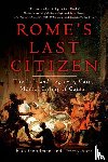 Goodman, Rob (AUTHOR) - Rome's Last Citizen