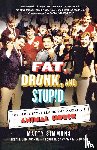 Simmons, Matty - FAT, DRUNK, AND STUPID